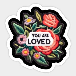 You are loved Sticker